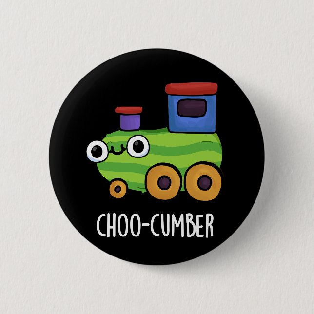 Chapa Redonda De 5 Cm Choo-cumber Funny Cucumber Pun Dark BG (Anverso)