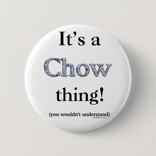 Chapa Redonda De 5 Cm Chow Chow Thing (Anverso)