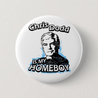 Chapa Redonda De 5 Cm Chris Dodd es mi homeboy