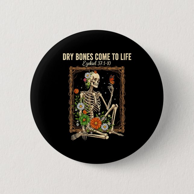 Chapa Redonda De 5 Cm Christian Faith Dry Bones Come To Life Skeleton Fl (Anverso)