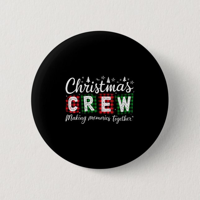 Chapa Redonda De 5 Cm Christmas Crew 2025 Making Memories Together Famil (Anverso)
