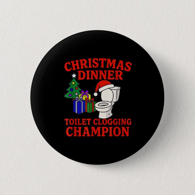Chapa Redonda De 5 Cm Christmas Dinner Toilet Clogging Chamon _ Funny Ch (Anverso)