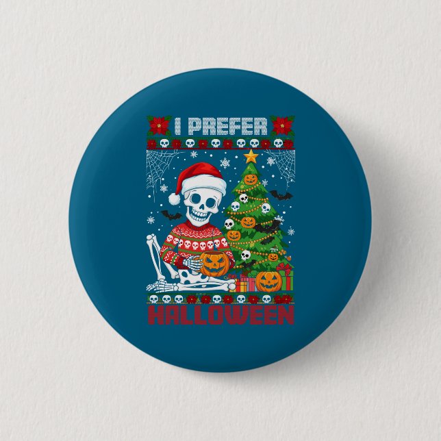 Chapa Redonda De 5 Cm Christmas Skeleton I Prefer Halloween Ugly Xmas Gr (Anverso)