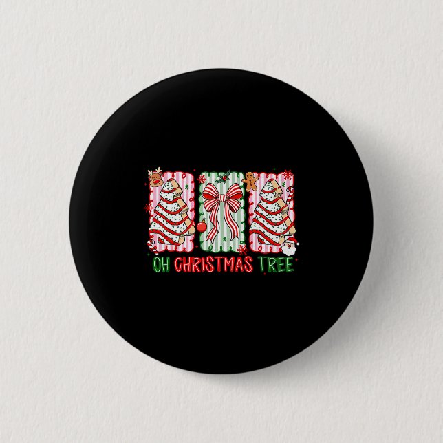 Chapa Redonda De 5 Cm Christmas Tree Cake Funny Quote Oh Christmas Tree  (Anverso)