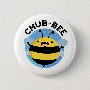 Chapa Redonda De 5 Cm Chub-bee Funny Chubby Bee Pun