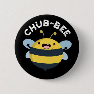 Chapa Redonda De 5 Cm Chub-bee Funny Chubby Bee Pun Dark BG