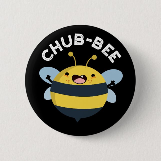Chapa Redonda De 5 Cm Chub-bee Funny Chubby Bee Pun Dark BG (Anverso)