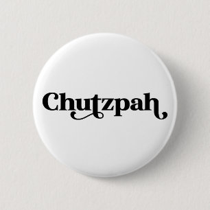 Chapa Redonda De 5 Cm Chutzpah Jewish Humor
