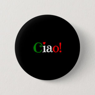 Chapa Redonda De 5 Cm ¡Ciao! Saludo en colores de la bandera italiana -