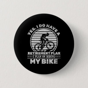 Chapa Redonda De 5 Cm Ciclismo Sí Tengo Un Plan De Jubilación Planeo Mon