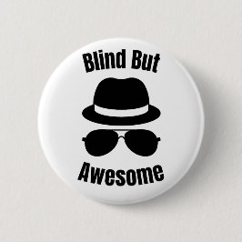 Chapa Redonda De 5 Cm Ciego pero increíble - pinback ciego