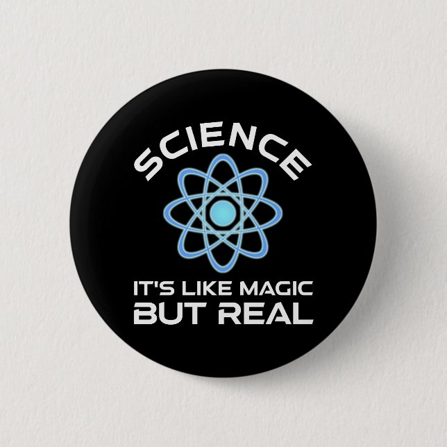Chapa Redonda De 5 Cm Ciencia - Es como la magia pero real (Anverso)
