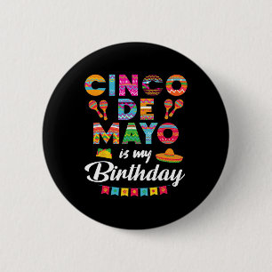 Chapa Redonda De 5 Cm Cinco De Mayo Es Mi Cumpleaños 5 De Mayo Cumpleaño