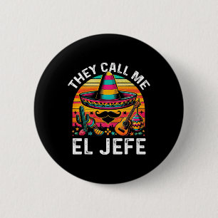 Chapa Redonda De 5 Cm Cinco De Mayo Me Llaman El Jefe Divertido F Mexica