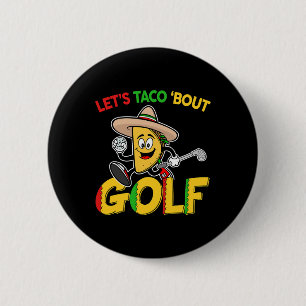 Chapa Redonda De 5 Cm Cinco De Mayo Vamos a Taco Sobre Camiseta de Golf 