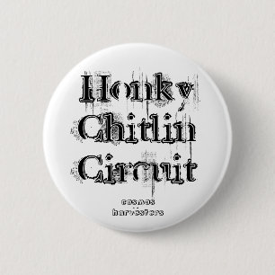 Chapa Redonda De 5 Cm Circuito de Chitlin del Honky, máquinas segadores