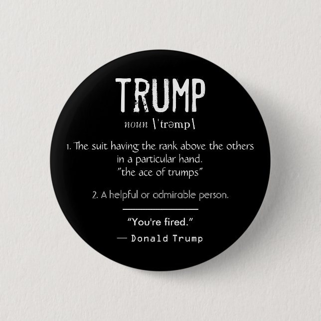 Chapa Redonda De 5 Cm Cita de Donald Trump sobre la definición de Trump  (Anverso)