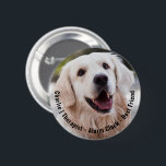 Chapa Redonda De 5 Cm Cita de fotos de nombre de perro sensible malhumor<br><div class="desc">Forma perfecta de honrar a tu mejor amigo peludo - agrega tu propia foto y nombre de mascota. // Nota: la foto utilizada es sólo una imagen de marcador de posición. Tendrás que reemplazar tu foto antes de pedir/imprimir. Si necesitas ayuda con esto, por favor contáctame. // ¿Necesita ayuda para...</div>
