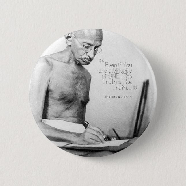 Chapa Redonda De 5 Cm Cita de Mahatma Gandhi, minoría de uno, verdad (Anverso)