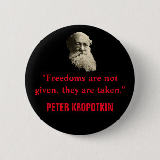 Chapa Redonda De 5 Cm Cita de Peter Kropotkin Freedoms