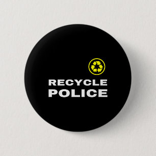 Chapa Redonda De 5 Cm Cita del lema del reciclaje de la policía