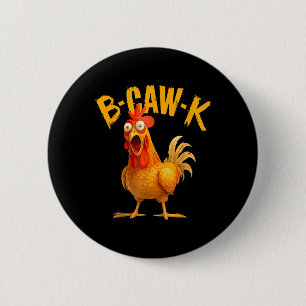Chapa Redonda De 5 Cm Cita Divertida B-caw-k Gran Meme de Pollo Gallo
