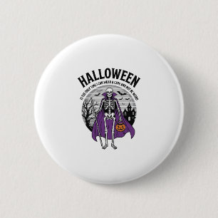 Chapa Redonda De 5 Cm Cita divertida capa de Halloween esqueleto diseño 