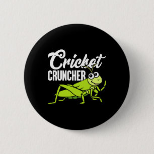 Chapa Redonda De 5 Cm Cita divertida de amante de insectos Cricket Crunc