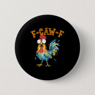Chapa Redonda De 5 Cm Cita divertida de humor de pollo F-caw-f Gallo Mem