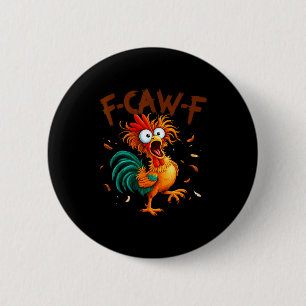 Chapa Redonda De 5 Cm Cita divertida de pollo F-caw-f Gallo Fcawf Gracio