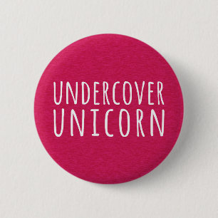 Chapa Redonda De 5 Cm Cita divertida encubierta de Unicorn