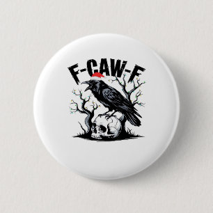Chapa Redonda De 5 Cm Cita divertida esencial F-Caw-F