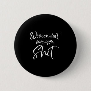 Chapa Redonda De 5 Cm Cita Feminista Linda Regalo Sarcástico Mujeres No