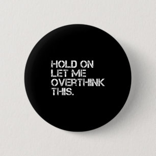 Chapa Redonda De 5 Cm Cita Graciosa Y Sarcástica Esperando, Déjenme Sobr