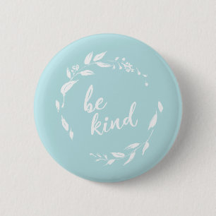 Chapa Redonda De 5 Cm Cita Inspiradora Sé Amable Corona Floral en Aqua