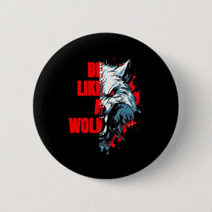 Chapa Redonda De 5 Cm Cita Retro Sé Como Un Lobo Motivación Divertida An