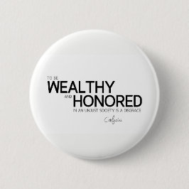 Chapa Redonda De 5 Cm CITAS: Confucio: Rico y honrado