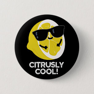 Chapa Redonda De 5 Cm Citrus Funny Citrus Citrus Pun Dark BG