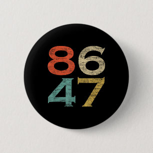 Chapa Redonda De 5 Cm Clásico Estilo Retro Vintage 8647 86 47 Anti Trump