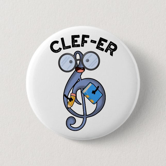 Chapa Redonda De 5 Cm Clef-er Funny Music Pun (Anverso)