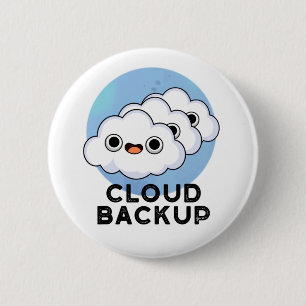 Chapa Redonda De 5 Cm Cloud Backup Funny Computer Weather Pun