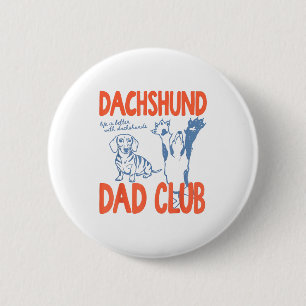 Chapa Redonda De 5 Cm Club de Papá Dachshund La Vida Es Mejor Con Dachsh