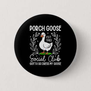 Chapa Redonda De 5 Cm Club Social Porch Goose Tengo Que Vestir Mi Ganso