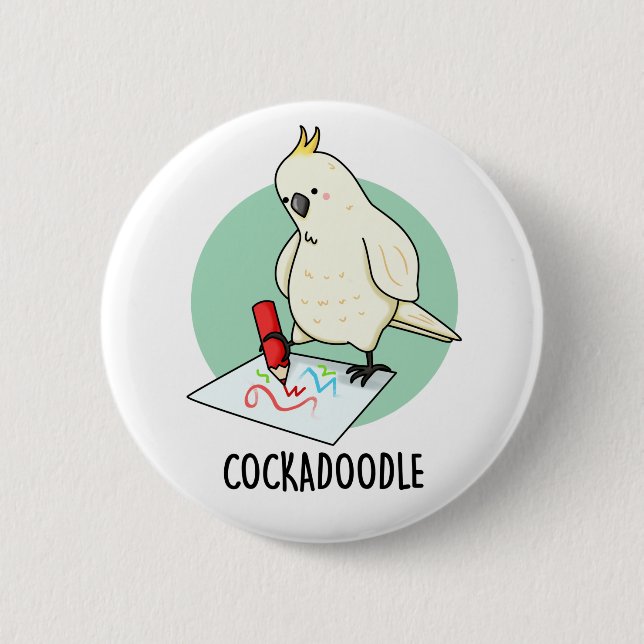Chapa Redonda De 5 Cm Cockadoodle Funny Cockatoo Bird Pun (Anverso)
