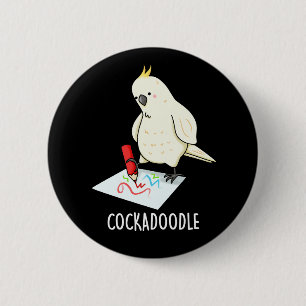 Chapa Redonda De 5 Cm Cockadoodle Funny Cockatoo Pun Dark BG