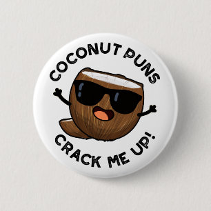 Chapa Redonda De 5 Cm Coconut Punks Crack Me Up Funny Fruit Pun