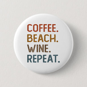 Chapa Redonda De 5 Cm Coffee Beach Wine Repetir Funny Wine Coffee Beach 