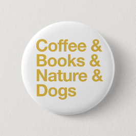 Chapa Redonda De 5 Cm Coffee & Books & Nature & Dogs Button (Yellow)