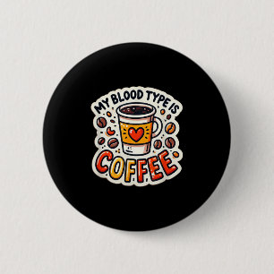 Chapa Redonda De 5 Cm Coffee Gracioso Cita De Amante Y Humor Mi Tipo De