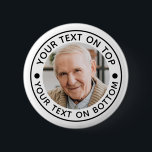 Chapa Redonda De 5 Cm Colores de texto de Personalizado fotográfico pers<br><div class="desc">Crea fácilmente un botón único y personalizado con tu foto y texto personalizado en tu elección de colores (mostrado en blanco y negro). OPCIONES DE TAMAÑO: La muestra se muestra en 2 1/4"; otros tamaños están disponibles en la página de pedidos. ASISTENCIA: Para obtener ayuda con la modificación o personalización...</div>